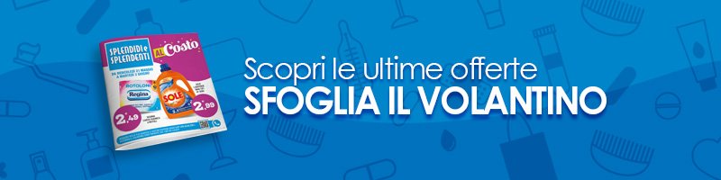 CLICCA E sfoglia il VOLANTINO